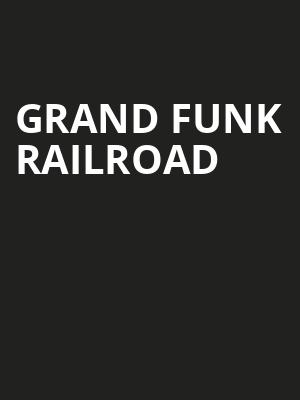 Grand Funk Railroad, Yaamava Resort And Casino At San Manuel, San Bernardino