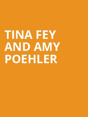 Tina Fey and Amy Poehler, Yaamava Resort And Casino At San Manuel, San Bernardino