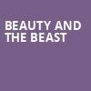 Beauty and the Beast, California Theatre Of The Performing Arts, San Bernardino