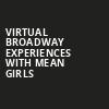Virtual Broadway Experiences with MEAN GIRLS, Virtual Experiences for San Bernardino, San Bernardino