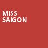 Miss Saigon, California Theatre Of The Performing Arts, San Bernardino